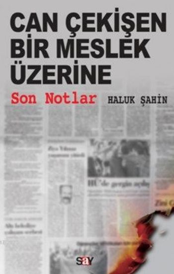 Can Çekişen Bir Meslek Üzerine Son Notlar