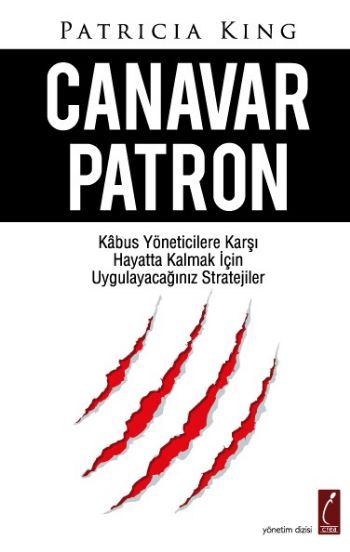 Canavar Patron (Kabus Yöneticilere Karşı Hayatta Kalmak İçin Uygulayacağınız Stratejiler)