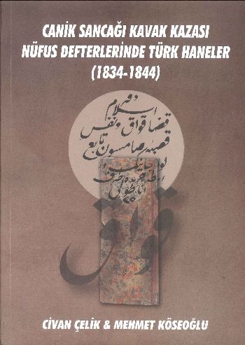 Canik Sancağı Kavak Kazası Nüfus Defterlerinde Türk Haneler 1834 1844