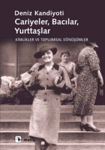 Cariyeler, Bacılar, Yurttaşlar