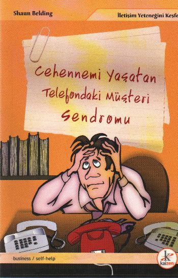 Cehennemi Yaşatan Telefondaki Müşteri Sendromu