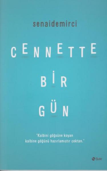 Cennette Bir Gün Senai Demirci