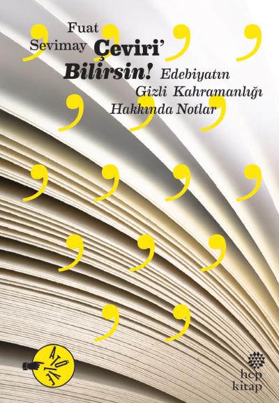 Çeviri’Bilirsin: Edebiyatın Gizli Kahramanlığı Hakkında Notlar Fuat Se