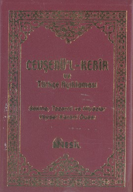 Cevşenü’l Kebir ve Türkçe Açıklaması ( Sekine, Tazarru ve Niyazlar, Veysel Karani Duası)