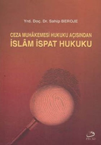 Ceza Muhakemesi Hukuku Açısından İslam İspat Hukuku