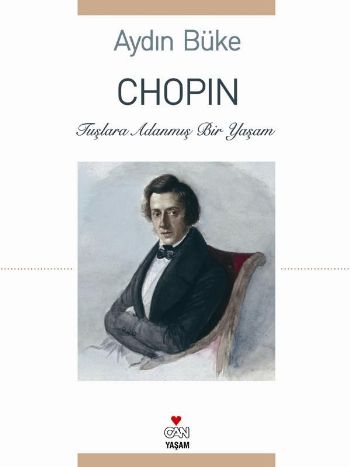 Chopin "Tuşlara Adanmış Bir Yaşam" %17 indirimli Aydın Büke