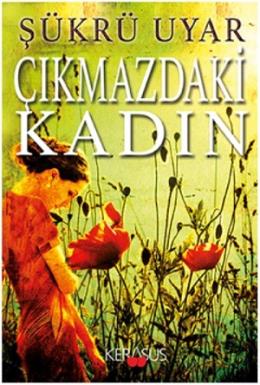 Çıkmazdaki Kadın