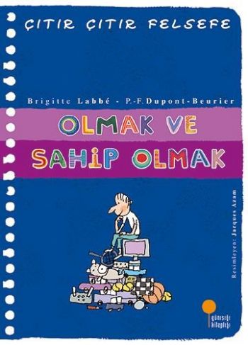 Çıtır Çıtır Felsefe 27 Olmak ve Sahip Olmak