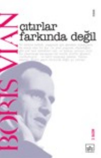 Çıtırlar Farkında Değil