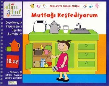 Çocuğunuzla Yapacağınız Öğretici Aktiviteler 16. Ay: Mutfağı Keşfediyorum