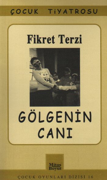 Çocuk Oyunları Dizisi-16: Gölgenin Canı