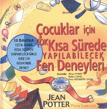 Çocuklar İçin Çok Kısa Sürede Yapılabilecek Fen Deneyleri