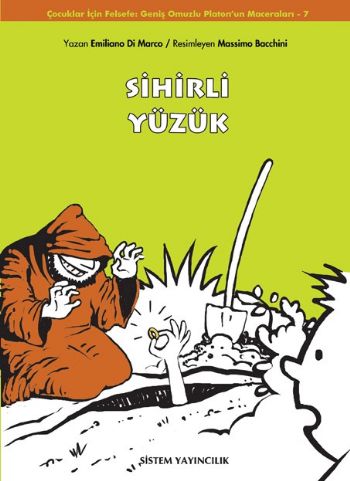 Çocuklar İçin Felsefe Geniş Omuzlu Platon’un Maceraları-7: Sihirli Yüzük