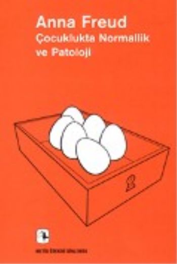 Çocuklukta Normallık Ve Patoloji : Gelişimin Değerlendirilmesi