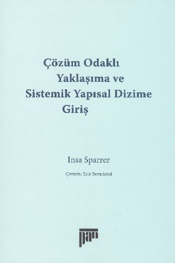 Çözüm Odaklı Yaklaşma ve Sistemik Yapısal Dizime Giriş