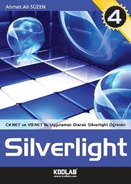 CSharp ve VB.NET ile Uygulamalı Eğitim Kaynağı Silverlight 4