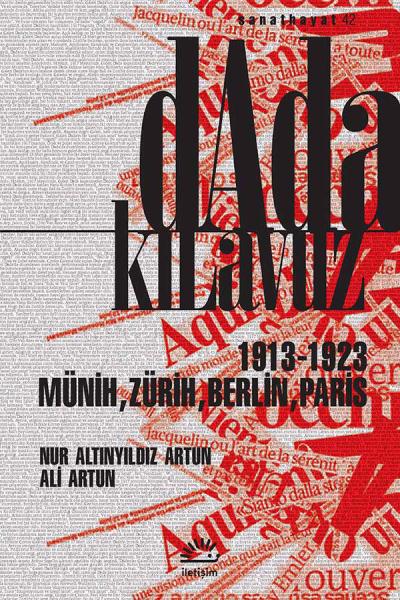 Dada Kılavuz 1913-1923 Münih Zürih Berlin Paris