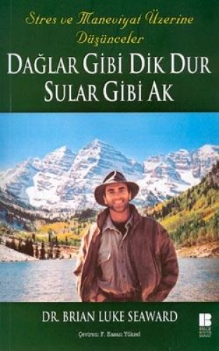 Dağlar Gibi Dik Dur Sular Gibi Ak