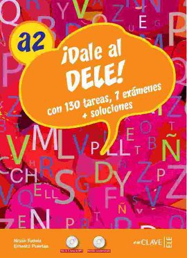 Dale al Dele! A2 + 2CD (İspanyolca Yeterlilik)