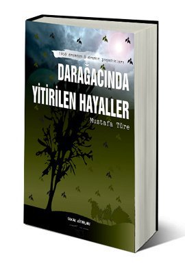 Darağacında Yitirilen Hayaller