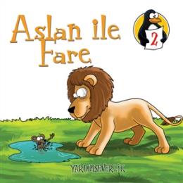 Değerler Eğitimi Öyküleri 2 : Aslan İle Fare (Yardımseverlik)