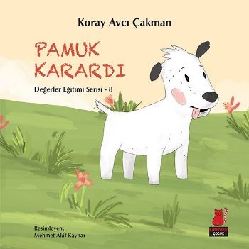 Değerler Eğitimi Serisi 8 Pamuk Karardı