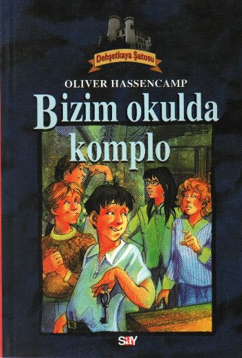 Dehşetkaya Şatosu-09: Bizim Okulda Komplo