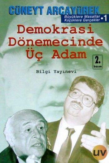 Demokrasi Dönemecinde Üç Adam