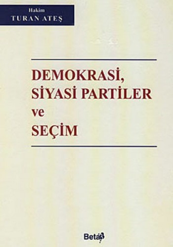 Demokrasi, Siyasi Partiler ve Seçim (Ciltli)