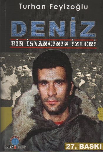 Deniz Bir İsyancının İzleri