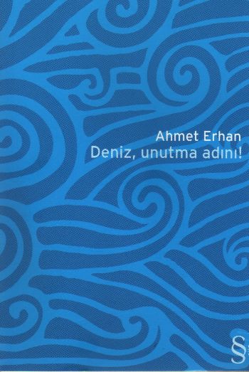 Deniz, Unutma Adını!