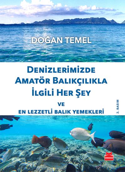 Denizlerimizde Amatör Balıkçılıkla İlgili Her Şey