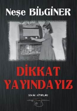 Dikkat Yayındayız