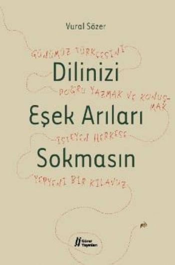 Dilinizi Eşek Arıları Sokmasın