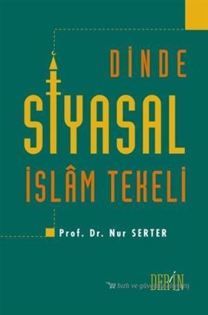 Dinde Siyasal İslam Tekeli