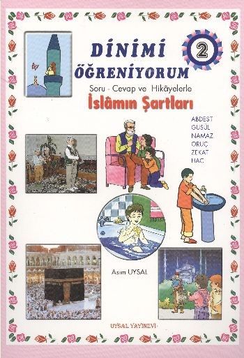 Dinimi Öğreniyorum-2: İslamın Şartları %17 indirimli Asım Uysal-Mürşid