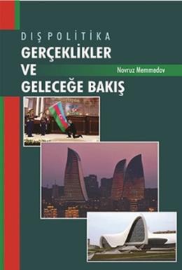 Dış Politika Gerçeklikler ve Geleceğe Bakış