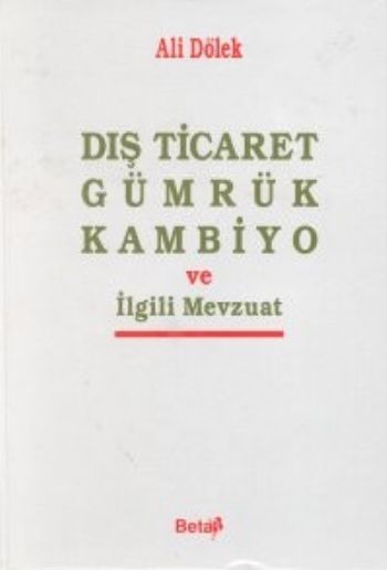 Dış Ticaret Gümrük Kambiyo ve İlgili Mevzuat