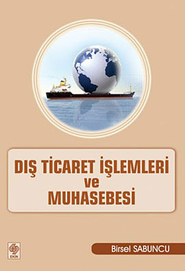 Dış Ticaret İşlemleri ve Muhasebesi