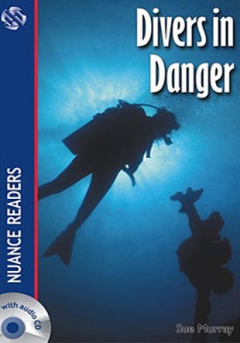 Divers in Danger + CD (Nuance Readers Level-1)