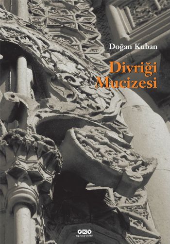 Divriği Mucizesi (Ciltli) %17 indirimli Doğan Kuban