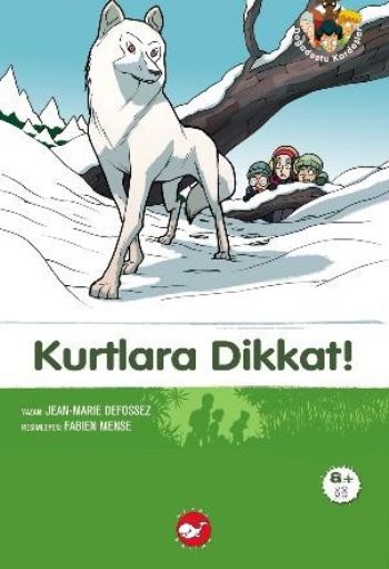 Doğadostu Kardeşler-6: Kurtlara Dikkat!