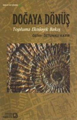 Doğaya Dönüş Topluma Ekolojik Bakış