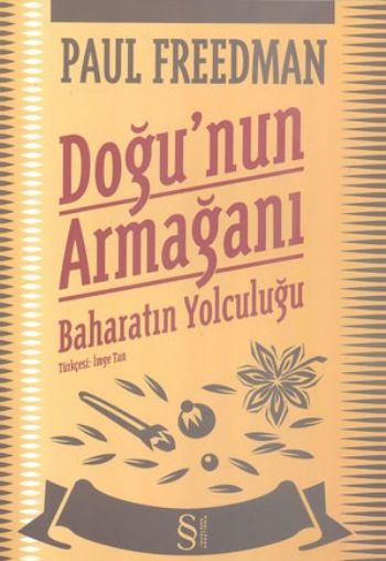 Doğu’nun Armağanı Baharatın Yolculuğu