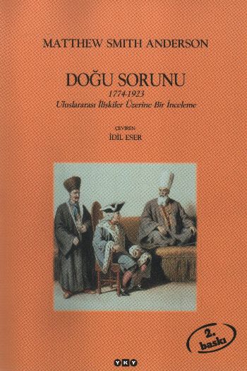 Doğu Sorunu (1774-1923) (Uluslararası İlişkiler Üzerine Bir İnceleme)