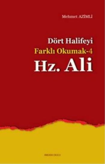 Dört Halifeyi Farklı Okumak 4-Hz. Ali