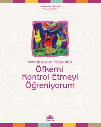 Duygularımı Çiziyorum-Öfkemi Kontrol Etmeyi Öğreniyorum