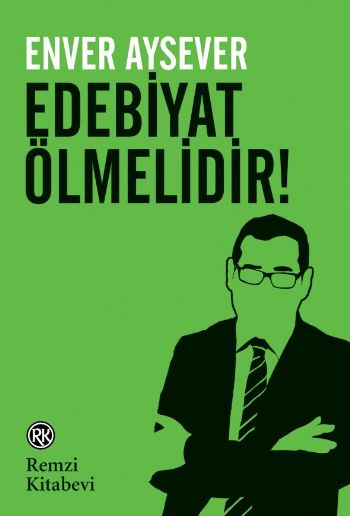 Edebiyat Ölmelidir %17 indirimli Enver Aysever