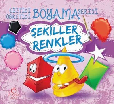 Eğitici Öğretici Boyama Serisi - Şekiller Renkler