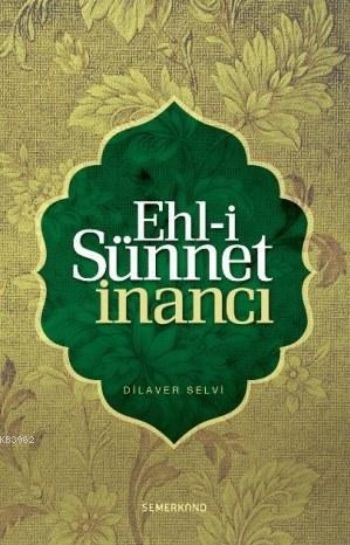 Ehl-i Sünnet İnancı Dilaver Selvi